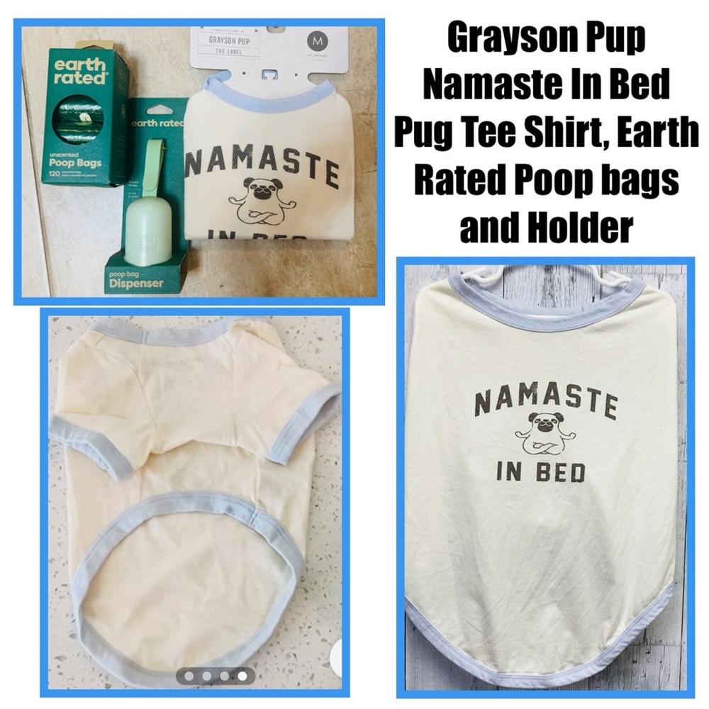 Grayson Pup Namaste In Bed Pug Tee Shirt, Earth Rated Poop bags and Holder